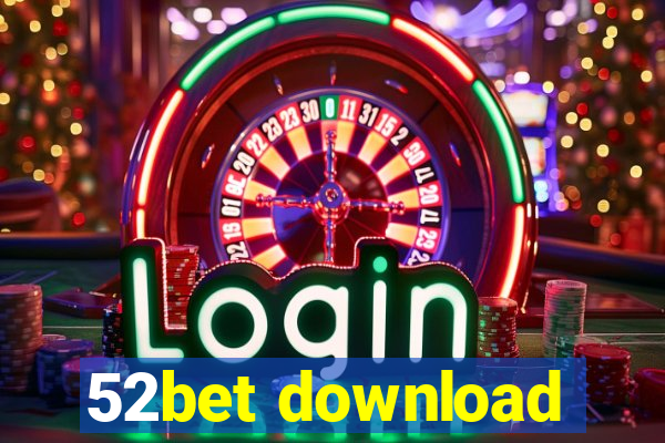 52bet download